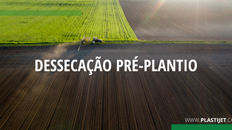 DESSECAÇÃO PRÉ-PLANTIO: PRÁTICA AJUDA A EVITAR PLANTAS DANINHAS E PRAGAS.
