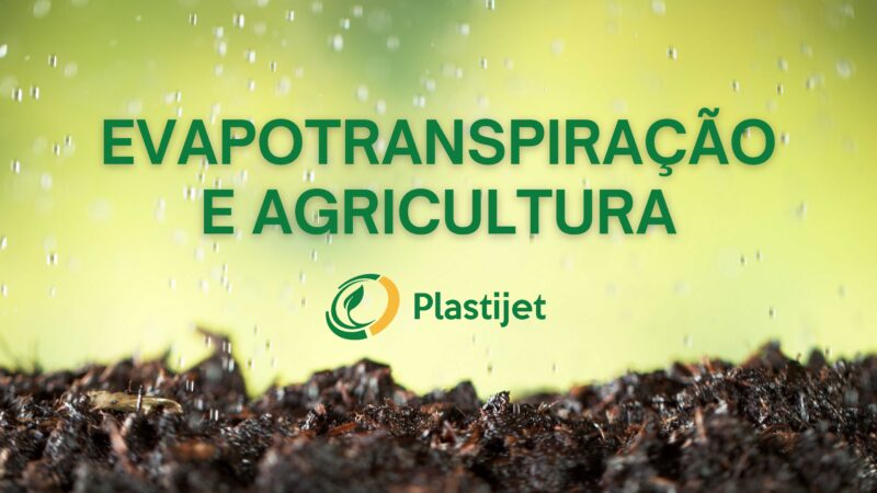 Evapotranspiração e Agricultura.